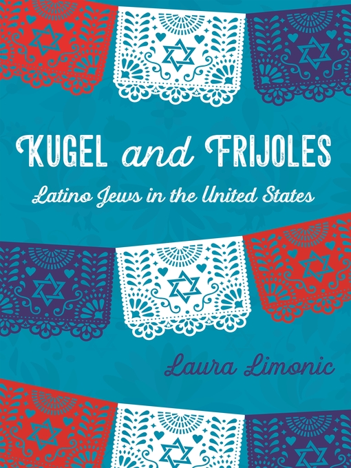 Title details for Kugel and Frijoles by Laura Limonic - Available